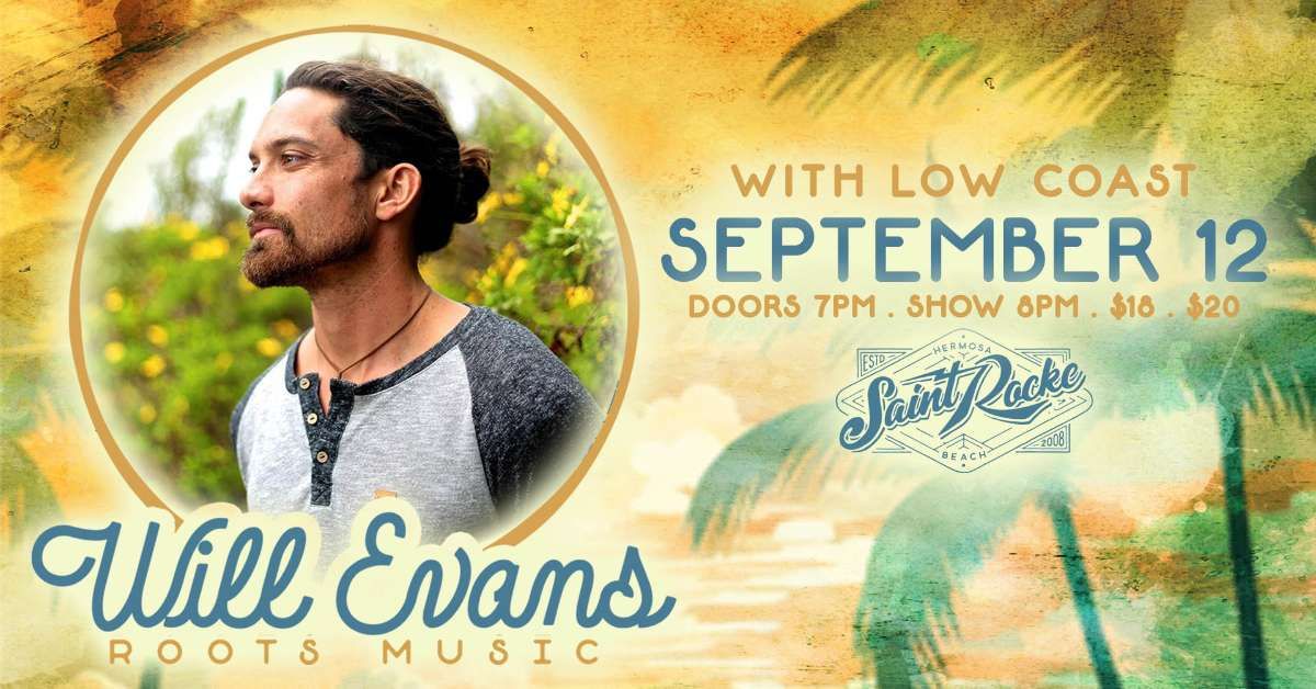 Will Evans w/ Low Coast