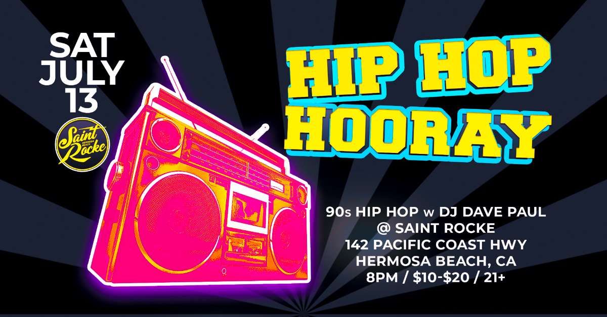Hip Hop Hooray - a night of 90’s Hip Hop
