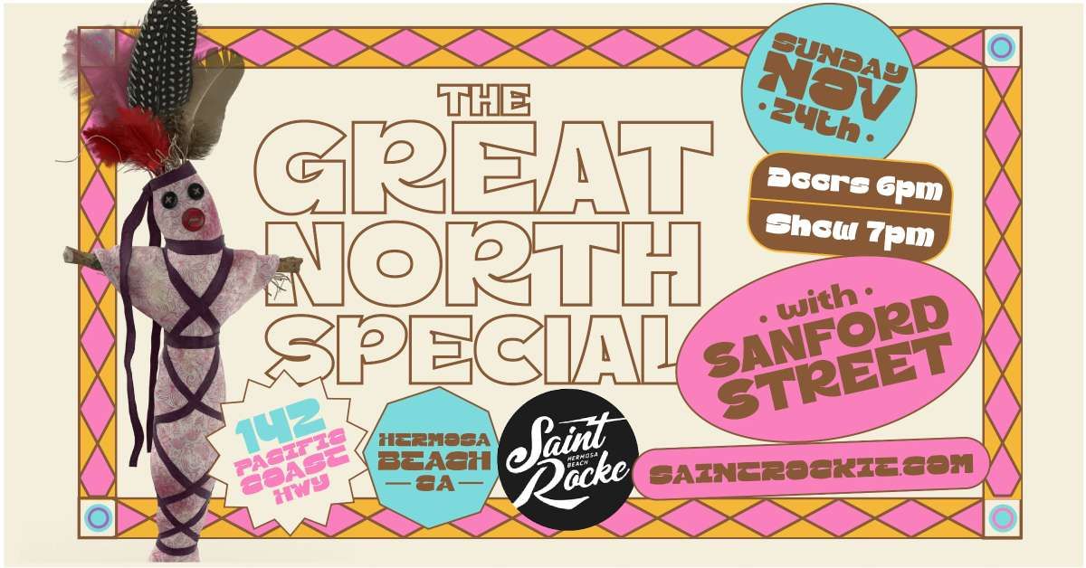 The Great North Special w/ Sanford Street