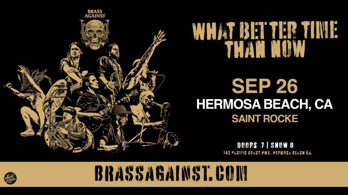Brass Against - What Better Time Than Now