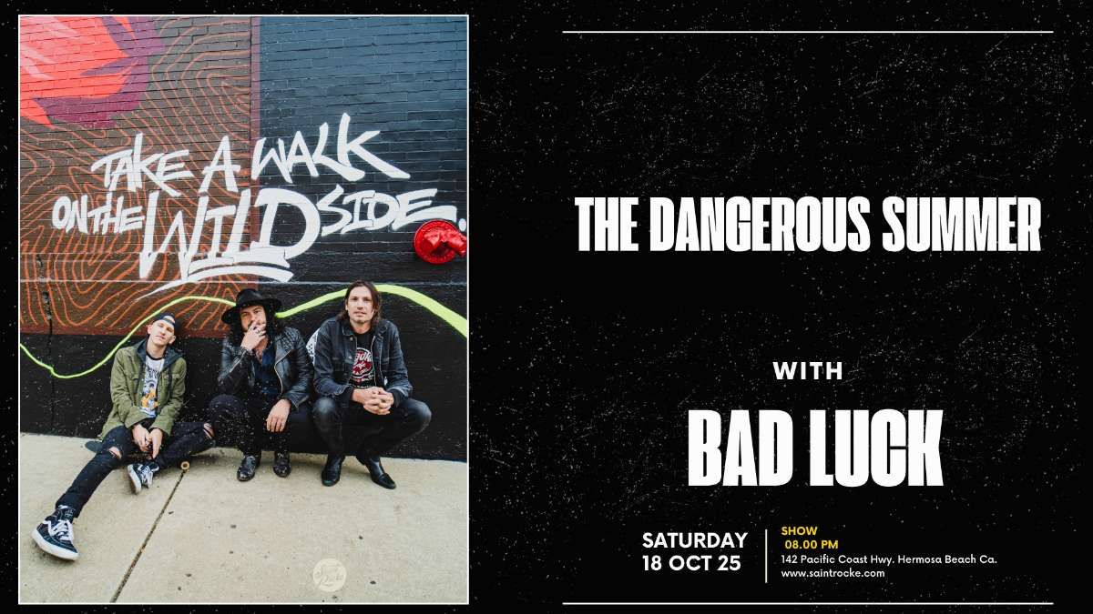 The Dangerous Summer w/ Bad Luck
